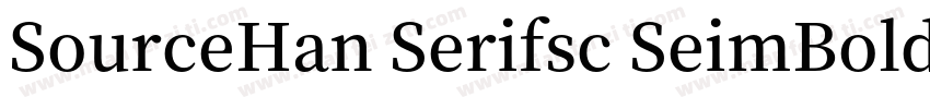 SourceHan Serifsc SeimBold字体转换
